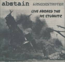 Abstain (USA-2) : Live Aboard the MS Stubnitz